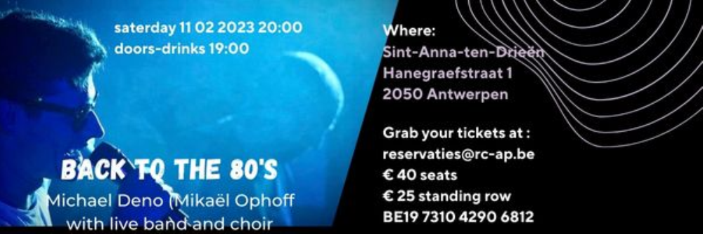 ANNA3 | Zaterdag 11 februari 2023 | Back to the 80s - Mikael Ophoff live band en koor | Rotary Club Antwerpen Park | 20 uur | Sint-Anna-ten-Drieënkerk Antwerpen Linkeroever